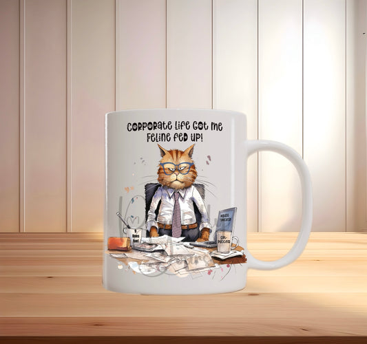 Corporate Cat – Feline Fed Up Mug